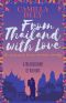 [First Comes Love 05] • From Thailand With Love